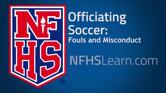 Officiating Soccer: Fouls and Misconduct